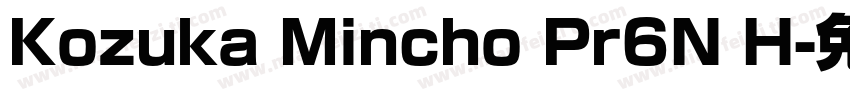 Kozuka Mincho Pr6N H字体转换